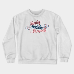 Family Friends Fireworks Independence Day USA 2020 Crewneck Sweatshirt